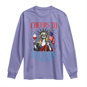 Funny Patriotic Statue Of Liberty Long Sleeve Shirt Cheers To 250 Years TS12 Violet Print Your Wear