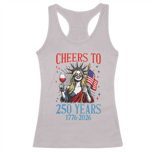 Funny Patriotic Statue Of Liberty Racerback Tank Top Cheers To 250 Years TS12 Ice Gray Print Your Wear
