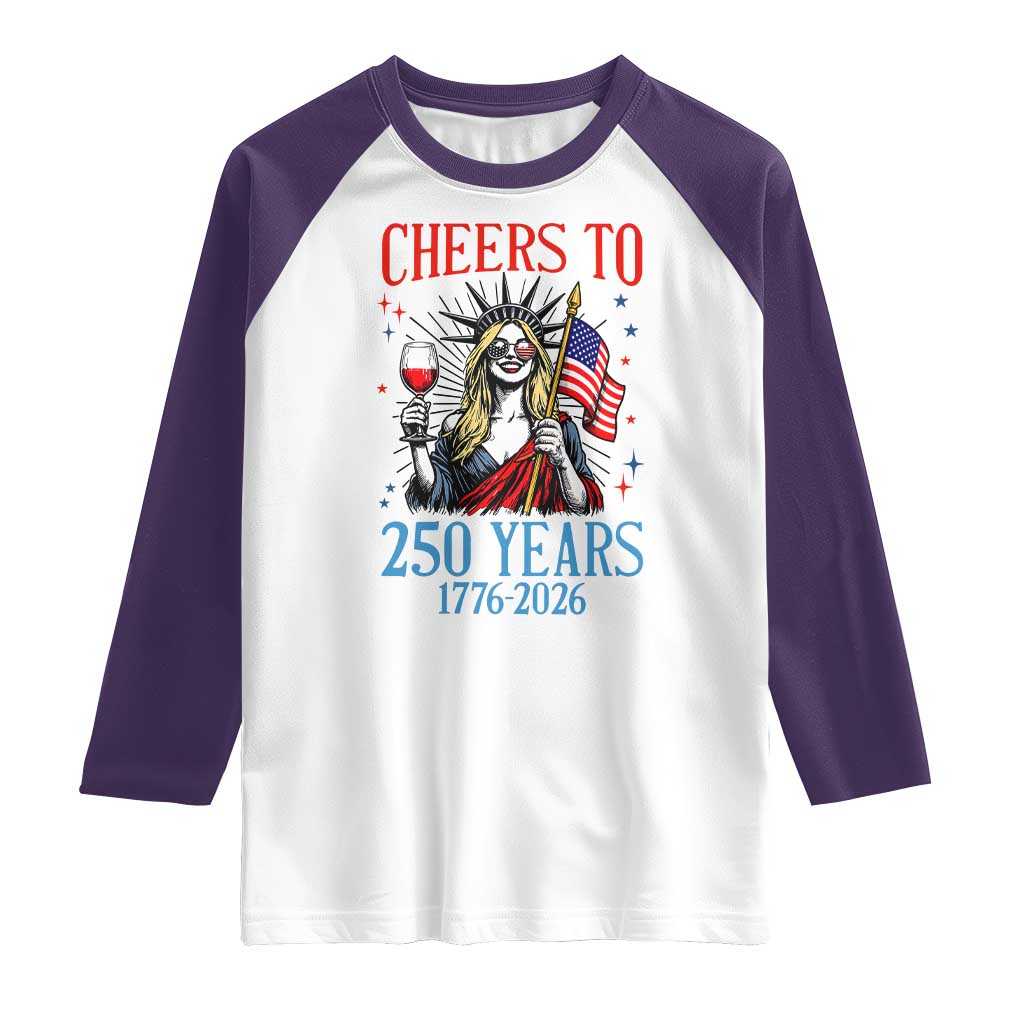 Funny Patriotic Statue Of Liberty Raglan Shirt Cheers To 250 Years TS12 White Purple Print Your Wear
