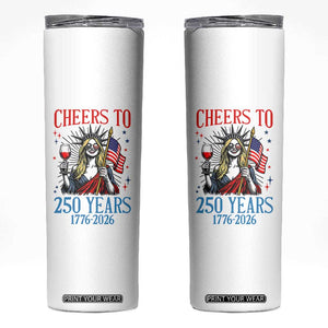 Funny Patriotic Statue Of Liberty Skinny Tumbler Cheers To 250 Years TS12 White Print Your Wear