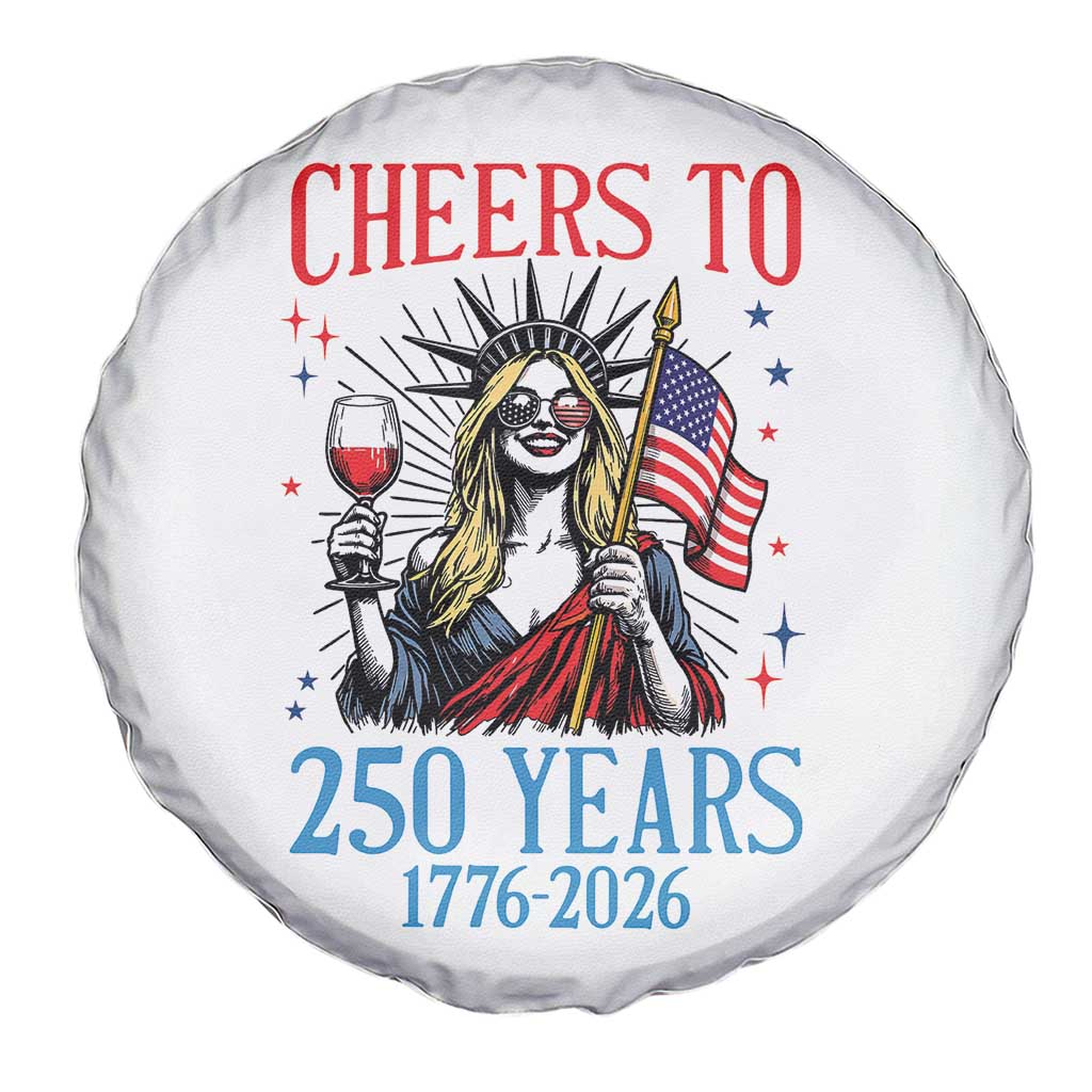 Funny Patriotic Statue Of Liberty Spare Tire Cover Cheers To 250 Years TS12 Print Your Wear