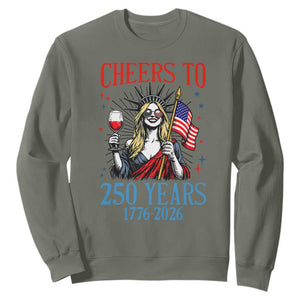 Funny Patriotic Statue Of Liberty Sweatshirt Cheers To 250 Years TS12 Military Green Print Your Wear