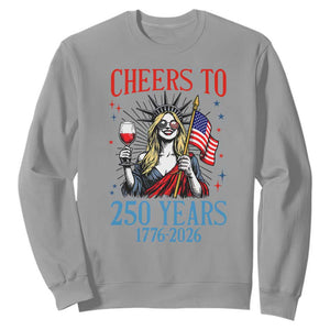 Funny Patriotic Statue Of Liberty Sweatshirt Cheers To 250 Years TS12 Sport Gray Print Your Wear