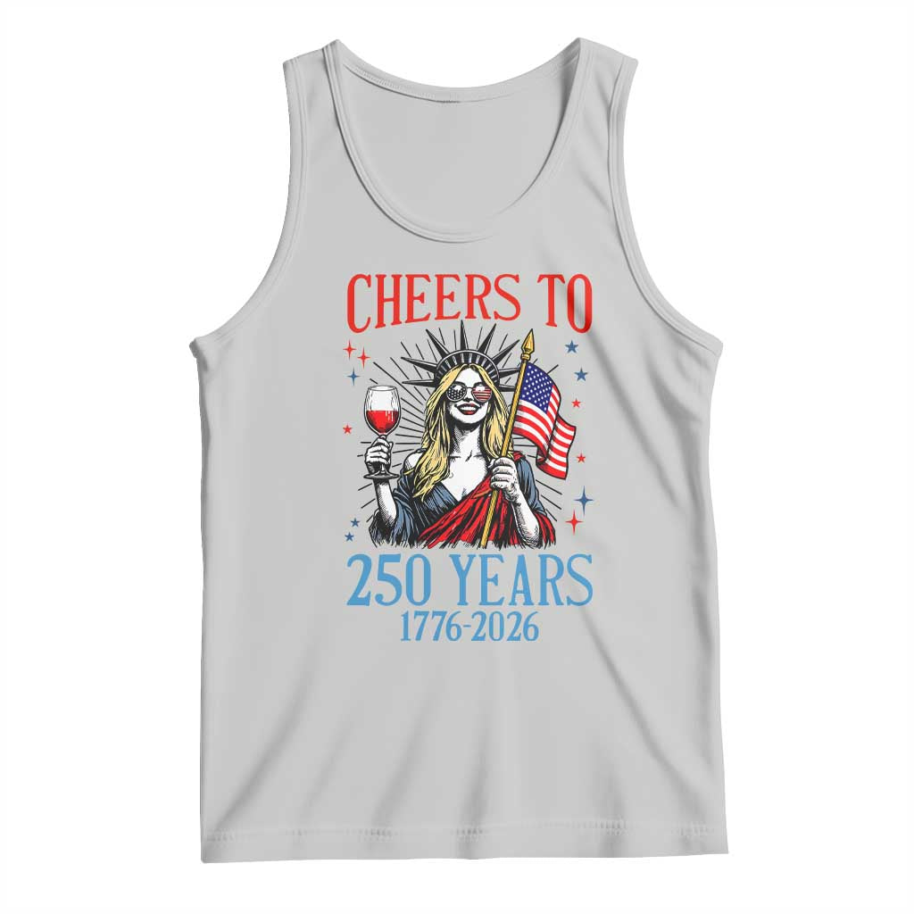 Funny Patriotic Statue Of Liberty Tank Top Cheers To 250 Years TS12 Ash Print Your Wear