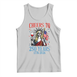 Funny Patriotic Statue Of Liberty Tank Top Cheers To 250 Years TS12 Ash Print Your Wear