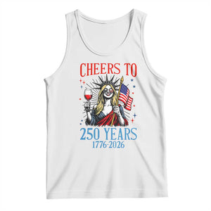 Funny Patriotic Statue Of Liberty Tank Top Cheers To 250 Years TS12 White Print Your Wear