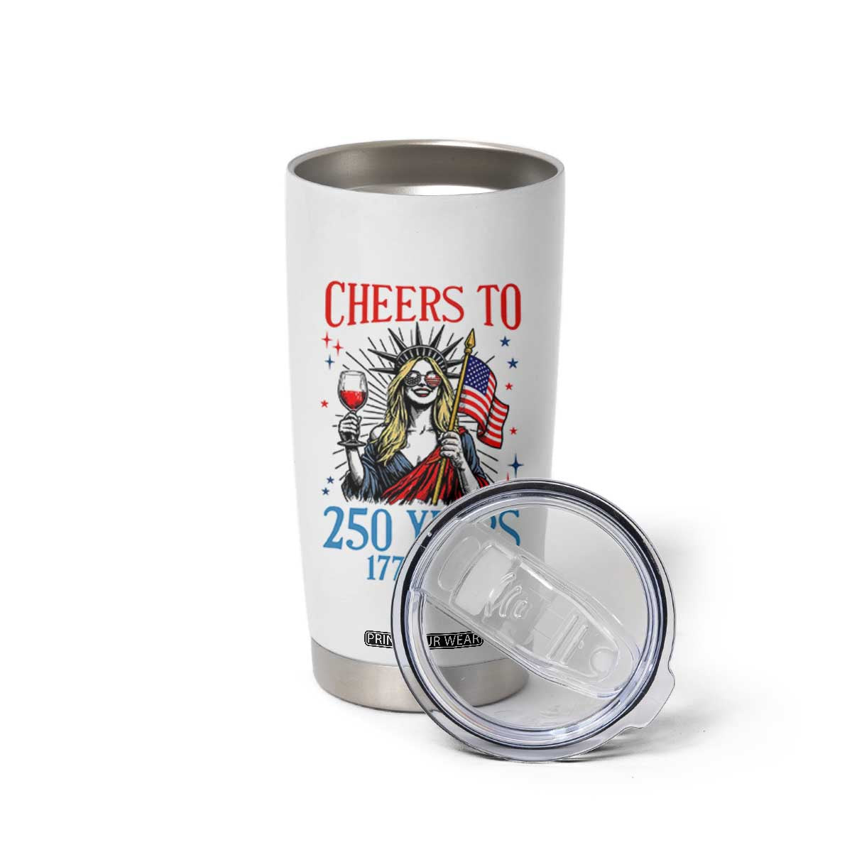 Funny Patriotic Statue Of Liberty Tumbler Cup Cheers To 250 Years TS12 Print Your Wear