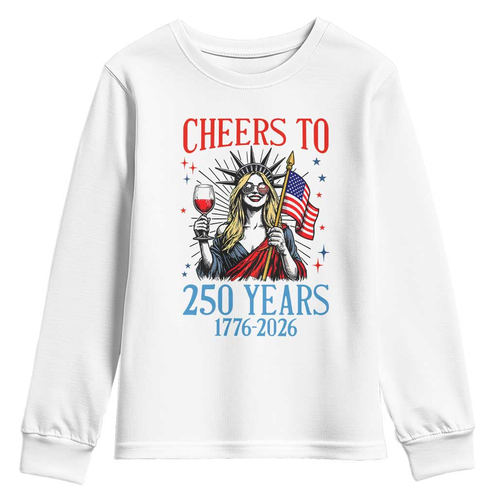 Funny Patriotic Statue Of Liberty Youth Sweatshirt Cheers To 250 Years TS12 White Print Your Wear