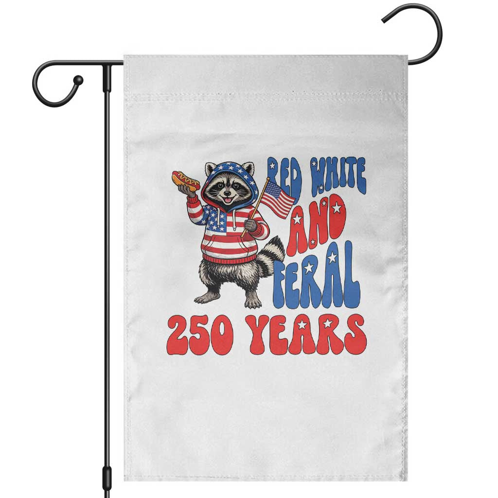 Funny Patriotic Raccoon Garden Flag Red White And Feral 250 Years TS12 White Print Your Wear