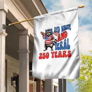 Funny Patriotic Raccoon Garden Flag Red White And Feral 250 Years TS12 Print Your Wear