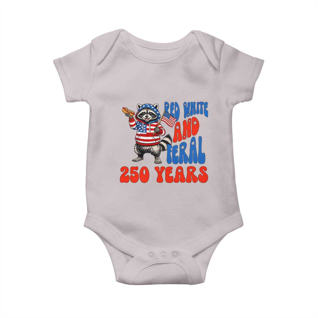 Funny Patriotic Raccoon Baby Onesie Red White And Feral 250 Years TS12 Ice Gray Print Your Wear