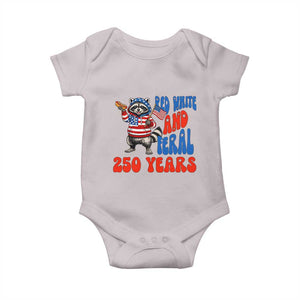 Funny Patriotic Raccoon Baby Onesie Red White And Feral 250 Years TS12 Ice Gray Print Your Wear