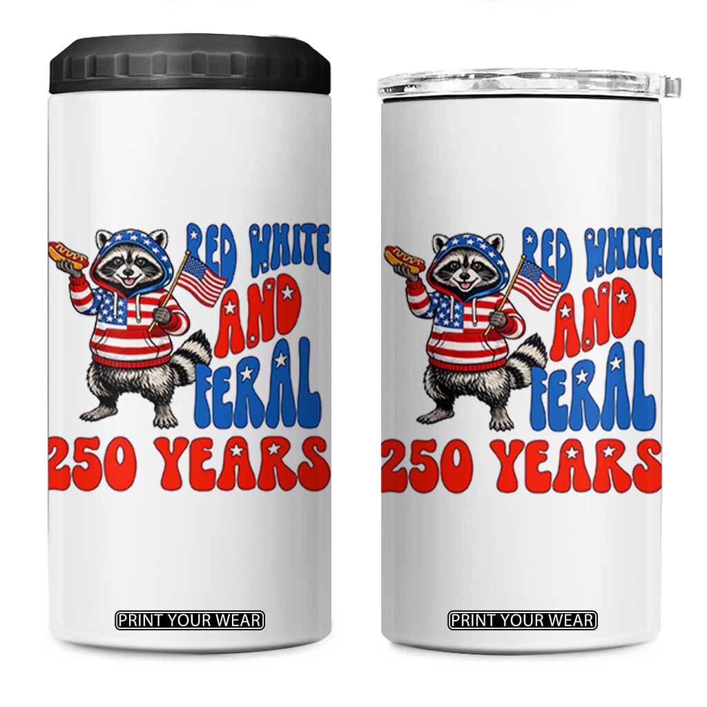 Funny Patriotic Raccoon 4 in 1 Can Cooler Tumbler Red White And Feral 250 Years TS12 One Size: 16 oz White Print Your Wear