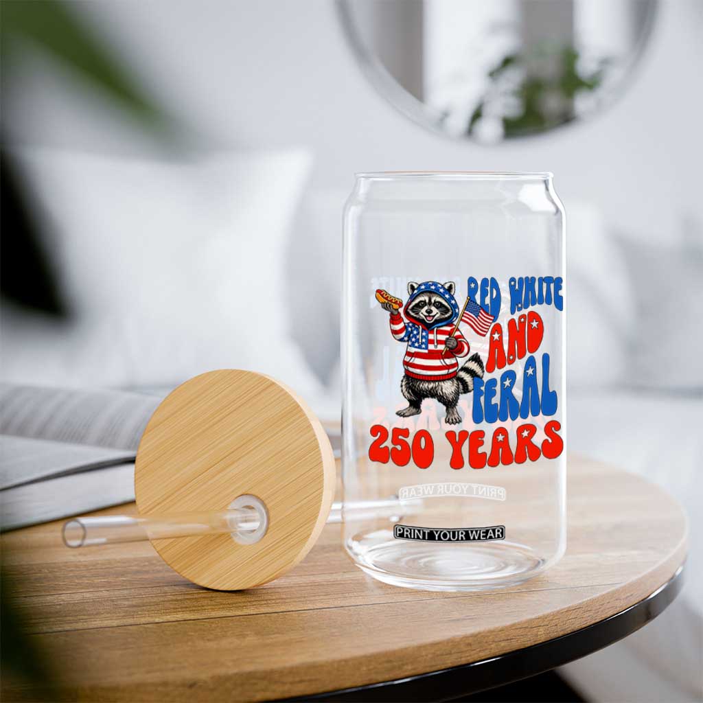 Funny Patriotic Raccoon Glass Can Red White And Feral 250 Years TS12 Print Your Wear