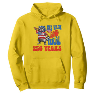 Funny Patriotic Raccoon Hoodie Red White And Feral 250 Years TS12 Daisy Print Your Wear