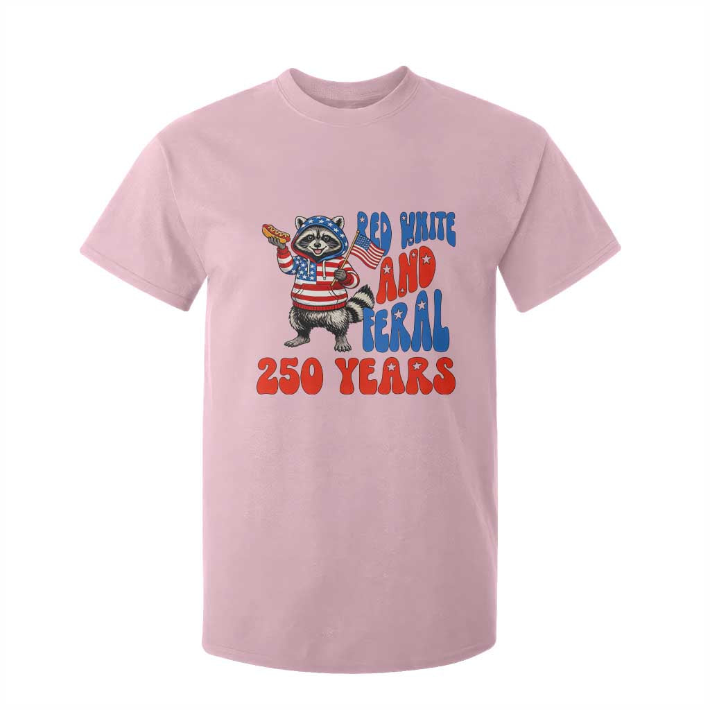 Funny Patriotic Raccoon T Shirt For Kid Red White And Feral 250 Years TS12 Light Pink Print Your Wear