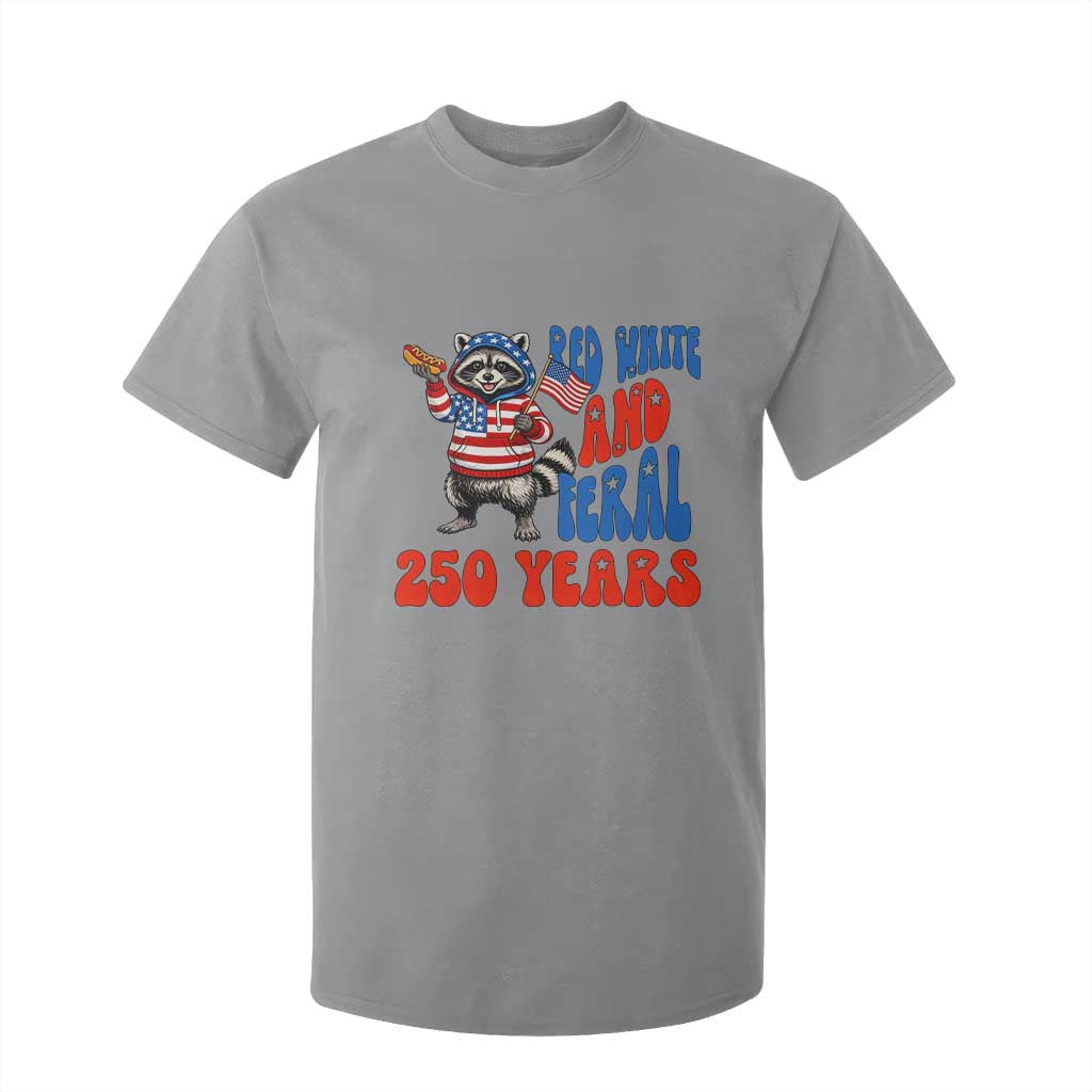 Funny Patriotic Raccoon T Shirt For Kid Red White And Feral 250 Years TS12 Sport Gray Print Your Wear