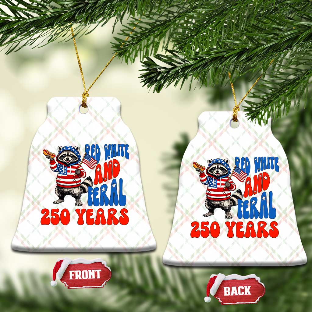 Funny Patriotic Raccoon Ceramic Ornament Red White And Feral 250 Years TS12 Print Your Wear