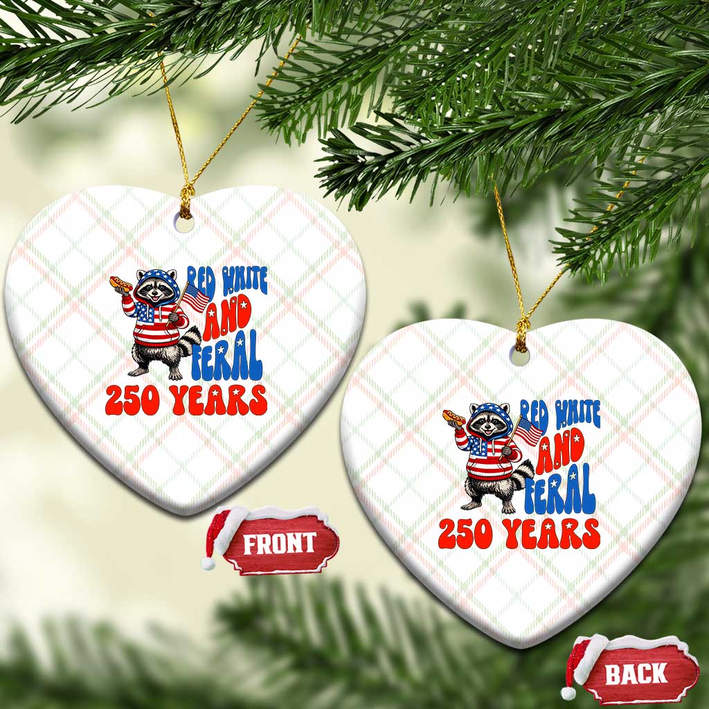 Funny Patriotic Raccoon Ceramic Ornament Red White And Feral 250 Years TS12 Print Your Wear