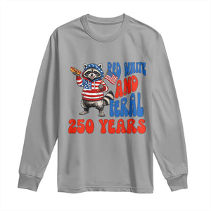 Funny Patriotic Raccoon Long Sleeve Shirt Red White And Feral 250 Years TS12 Sport Gray Print Your Wear
