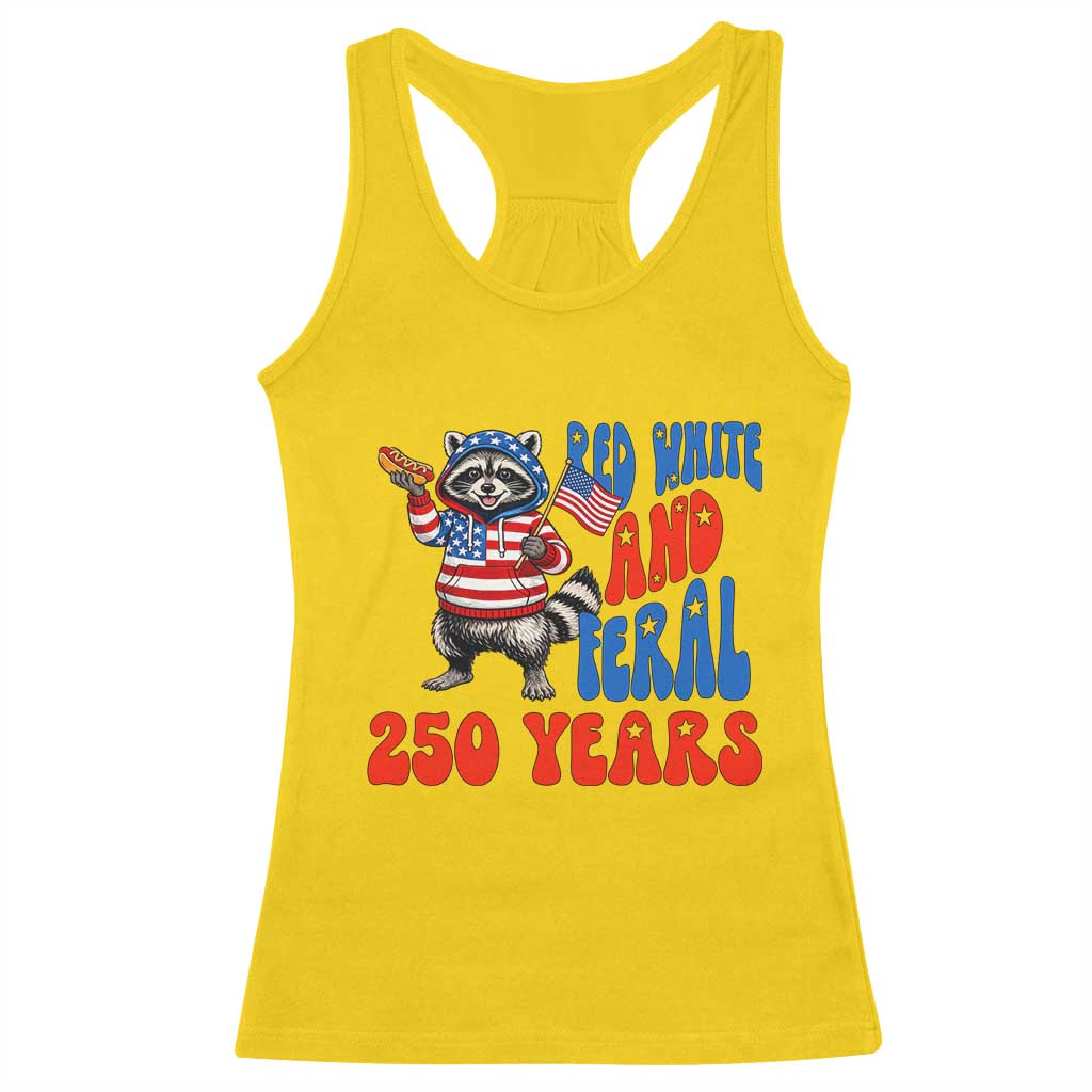 Funny Patriotic Raccoon Racerback Tank Top Red White And Feral 250 Years TS12 Daisy Print Your Wear