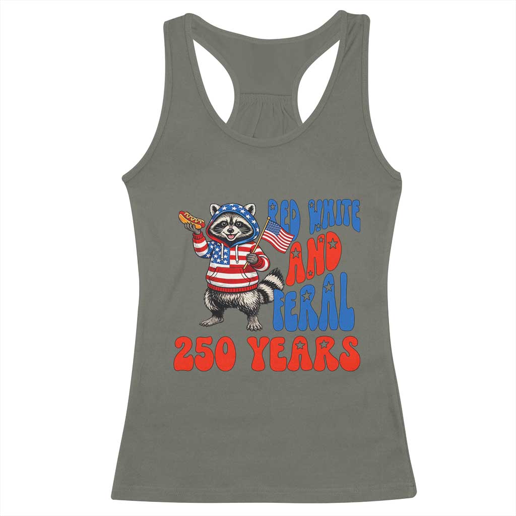 Funny Patriotic Raccoon Racerback Tank Top Red White And Feral 250 Years TS12 Military Green Print Your Wear