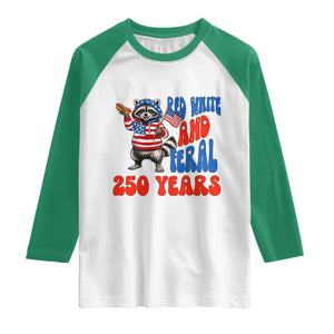 Funny Patriotic Raccoon Raglan Shirt Red White And Feral 250 Years TS12 White Kelly Green Print Your Wear