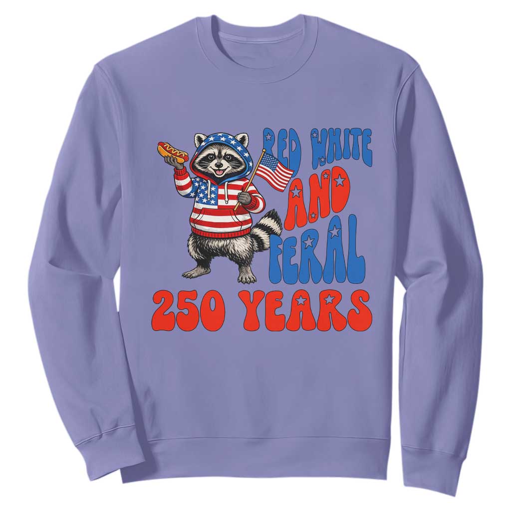 Funny Patriotic Raccoon Sweatshirt Red White And Feral 250 Years TS12 Violet Print Your Wear
