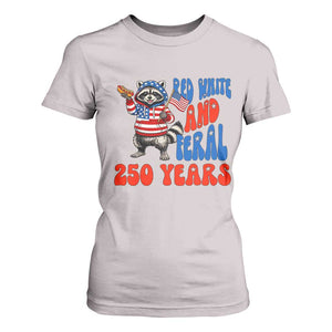 Funny Patriotic Raccoon T Shirt For Women Red White And Feral 250 Years TS12 Ice Gray Print Your Wear