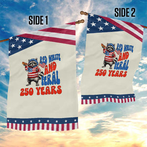Funny Patriotic Raccoon Garden Flag Red White And Feral 250 Years TS12 Print Your Wear