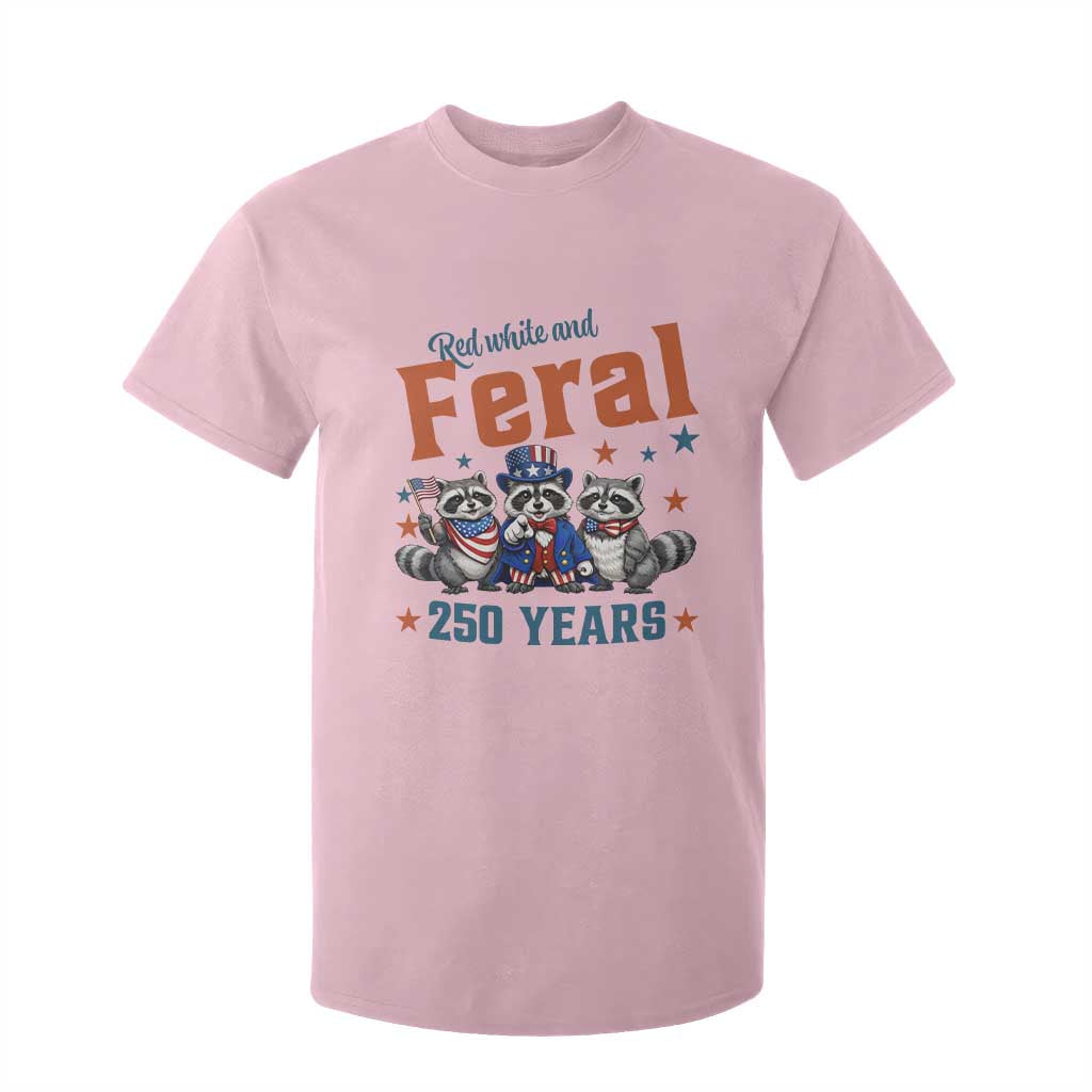 Funny Raccoon Red White And Feral USA 250 Anniversary T Shirt For Kid TS12 Light Pink Print Your Wear