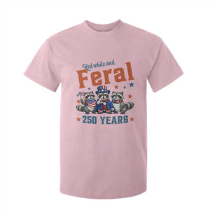Funny Raccoon Red White And Feral USA 250 Anniversary T Shirt For Kid TS12 Light Pink Print Your Wear