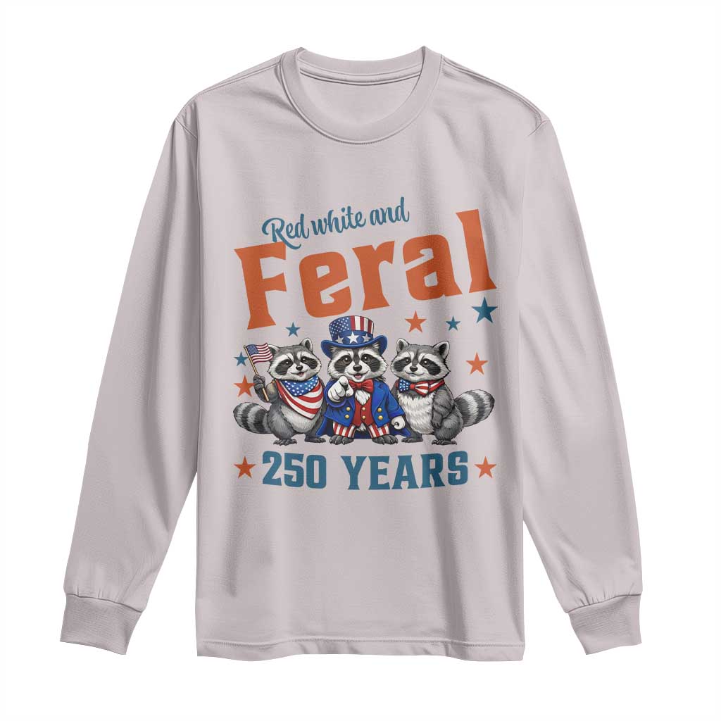 Funny Raccoon Red White And Feral USA 250 Anniversary Long Sleeve Shirt TS12 Ice Gray Print Your Wear