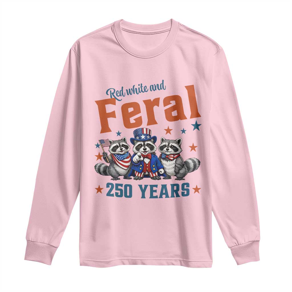 Funny Raccoon Red White And Feral USA 250 Anniversary Long Sleeve Shirt TS12 Light Pink Print Your Wear