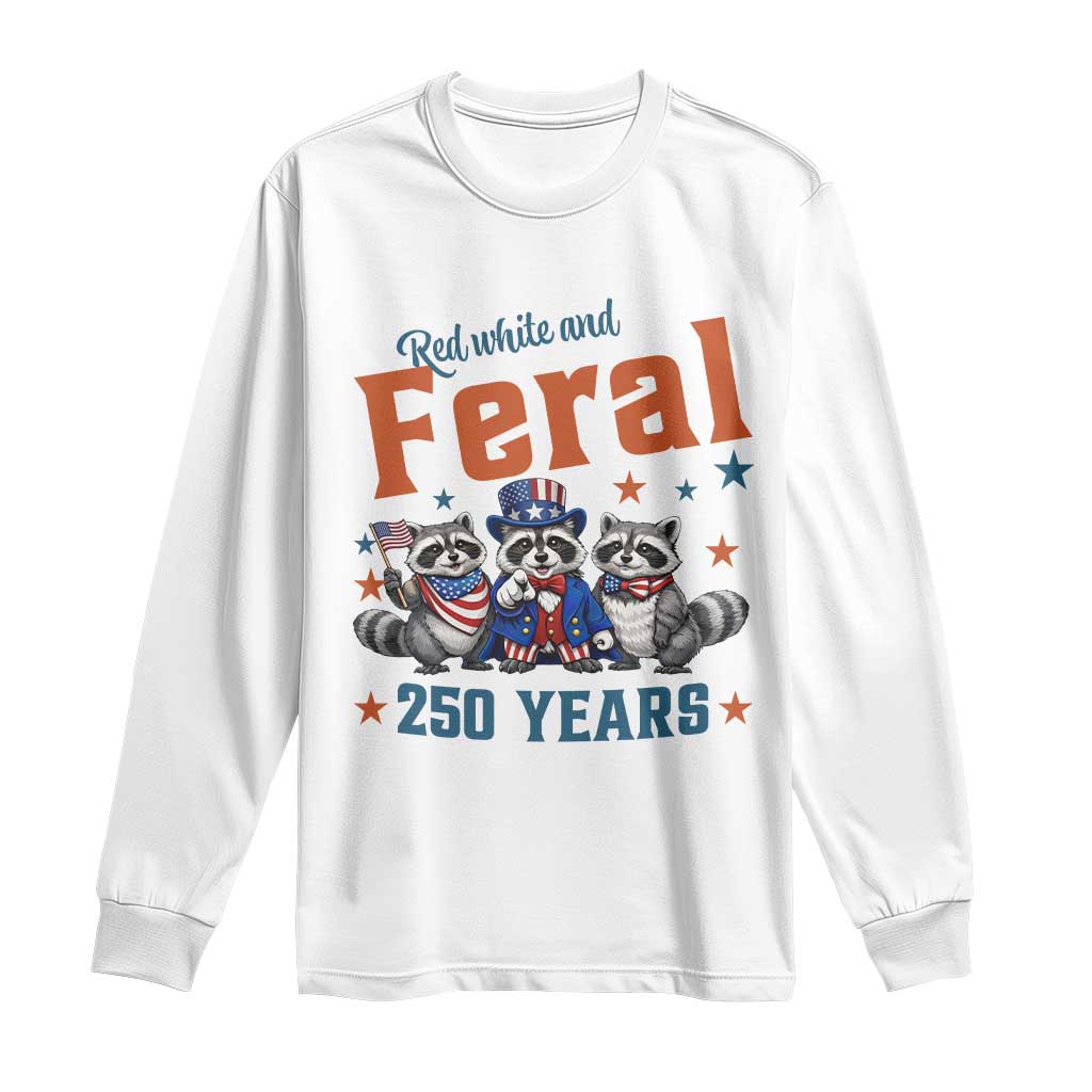 Funny Raccoon Red White And Feral America 250 Long Sleeve Shirt TS12 White Print Your Wear