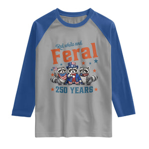 Funny Raccoon Red White And Feral USA 250 Anniversary Raglan Shirt TS12 Sport Gray Royal Print Your Wear