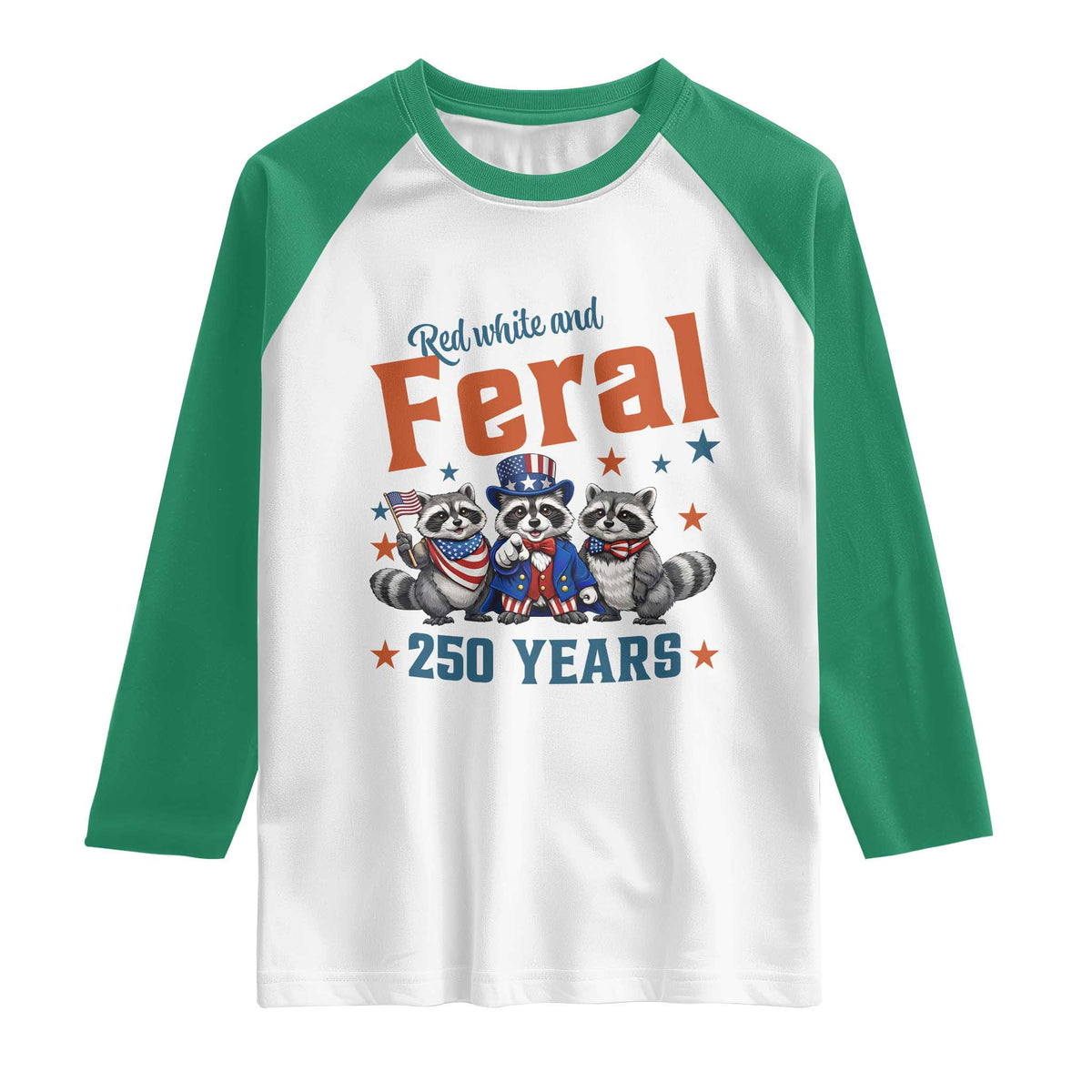 Funny Raccoon Red White And Feral USA 250 Anniversary Raglan Shirt TS12 White Kelly Green Print Your Wear