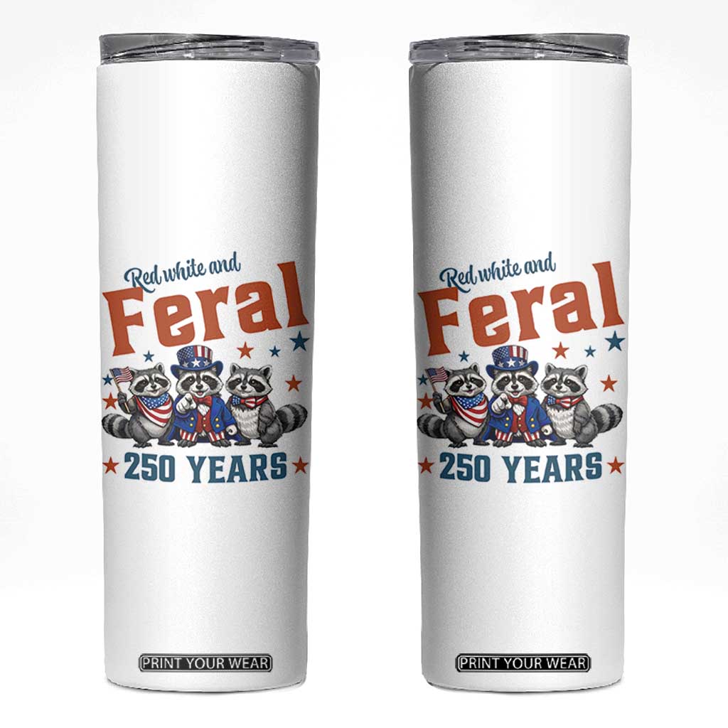 Funny Raccoon Red White And Feral America 250 Skinny Tumbler TS12 White Print Your Wear