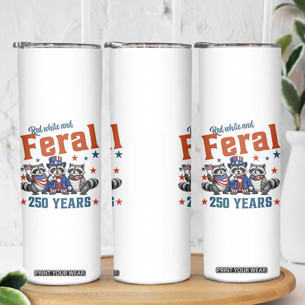 Funny Raccoon Red White And Feral America 250 Skinny Tumbler TS12 Print Your Wear