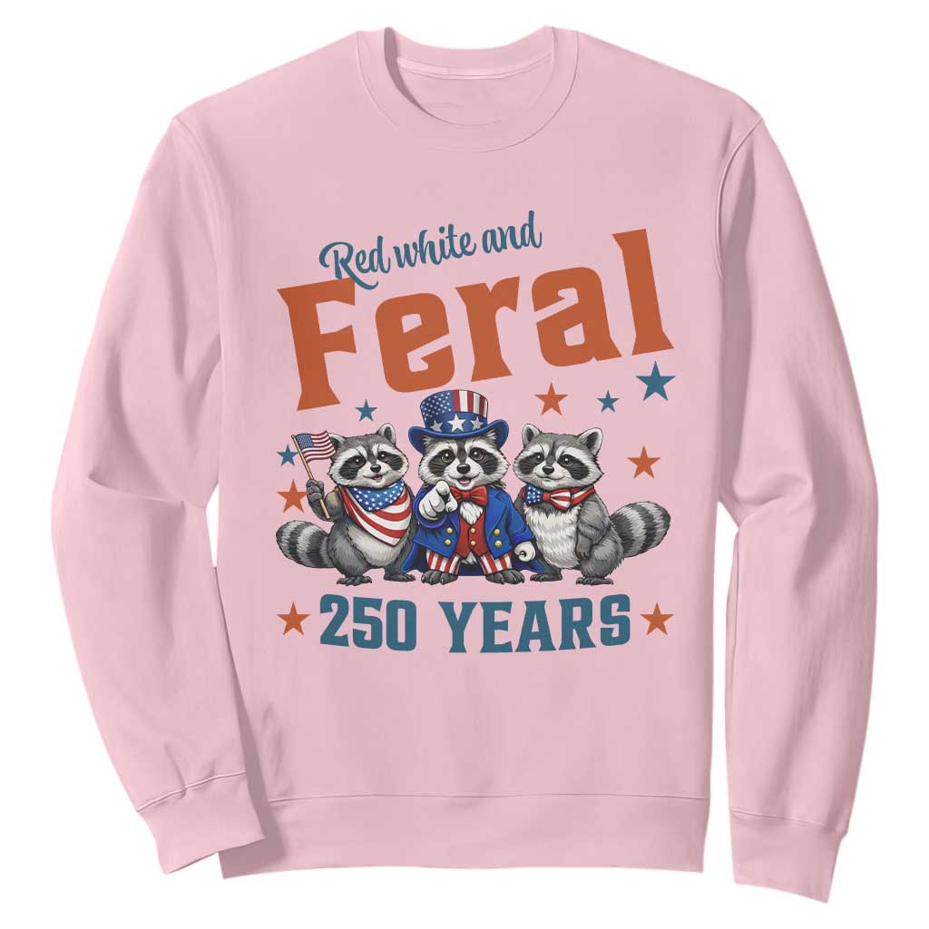 Funny Raccoon Red White And Feral USA 250 Anniversary Sweatshirt TS12 Light Pink Print Your Wear