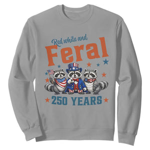 Funny Raccoon Red White And Feral USA 250 Anniversary Sweatshirt TS12 Sport Gray Print Your Wear