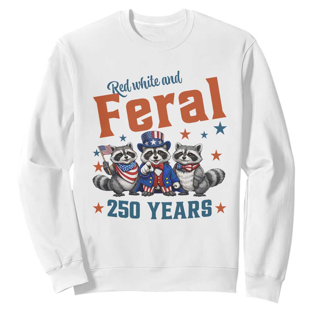 Funny Raccoon Red White And Feral America 250 Sweatshirt TS12 White Print Your Wear