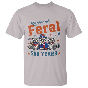 Funny Raccoon Red White And Feral USA 250 Anniversary T Shirt TS12 Ice Gray Print Your Wear