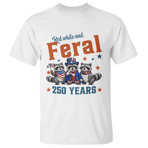 Funny Raccoon Red White And Feral USA 250 Anniversary T Shirt TS12 White Print Your Wear