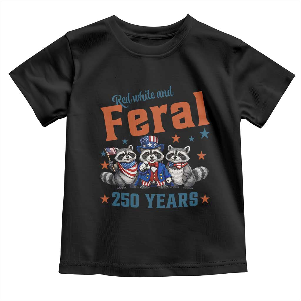 Funny Raccoon Red White And Feral America 250 Toddler T Shirt TS12 Black Print Your Wear