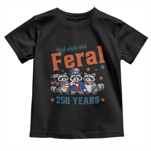 Funny Raccoon Red White And Feral America 250 Toddler T Shirt TS12 Black Print Your Wear