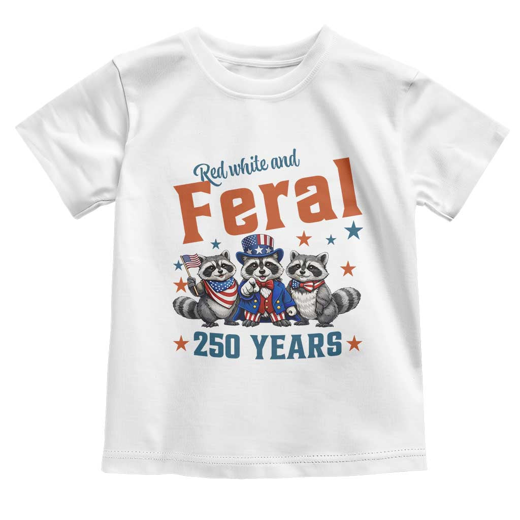Funny Raccoon Red White And Feral America 250 Toddler T Shirt TS12 White Print Your Wear