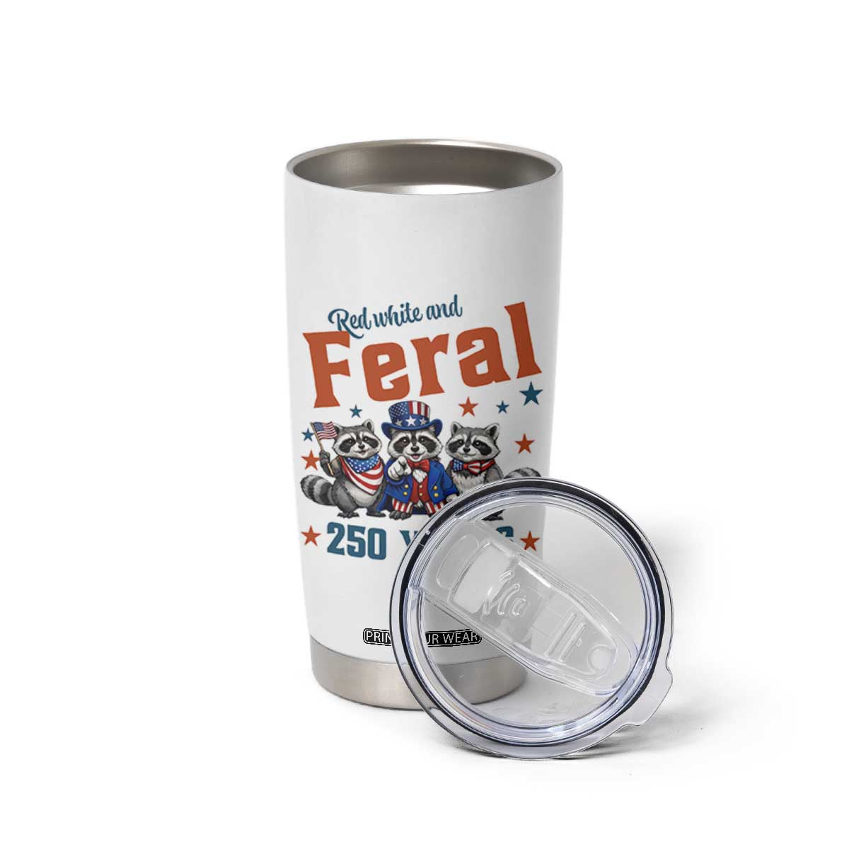 Funny Raccoon Red White And Feral America 250 Tumbler Cup TS12 Print Your Wear