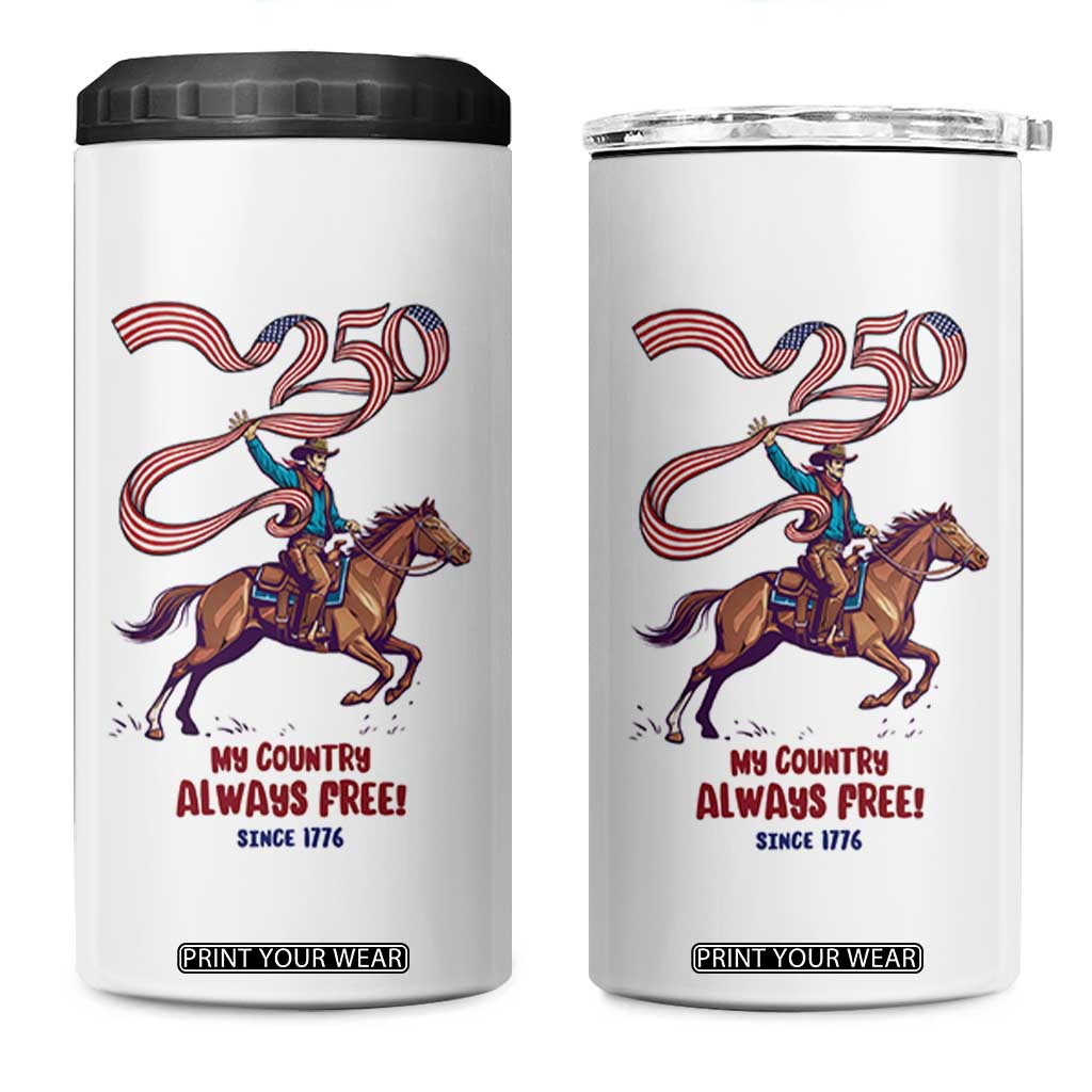 Funny Patriotic Cowboy 4 in 1 Can Cooler Tumbler My Country Always Free USA Pride TS12 One Size: 16 oz White Print Your Wear