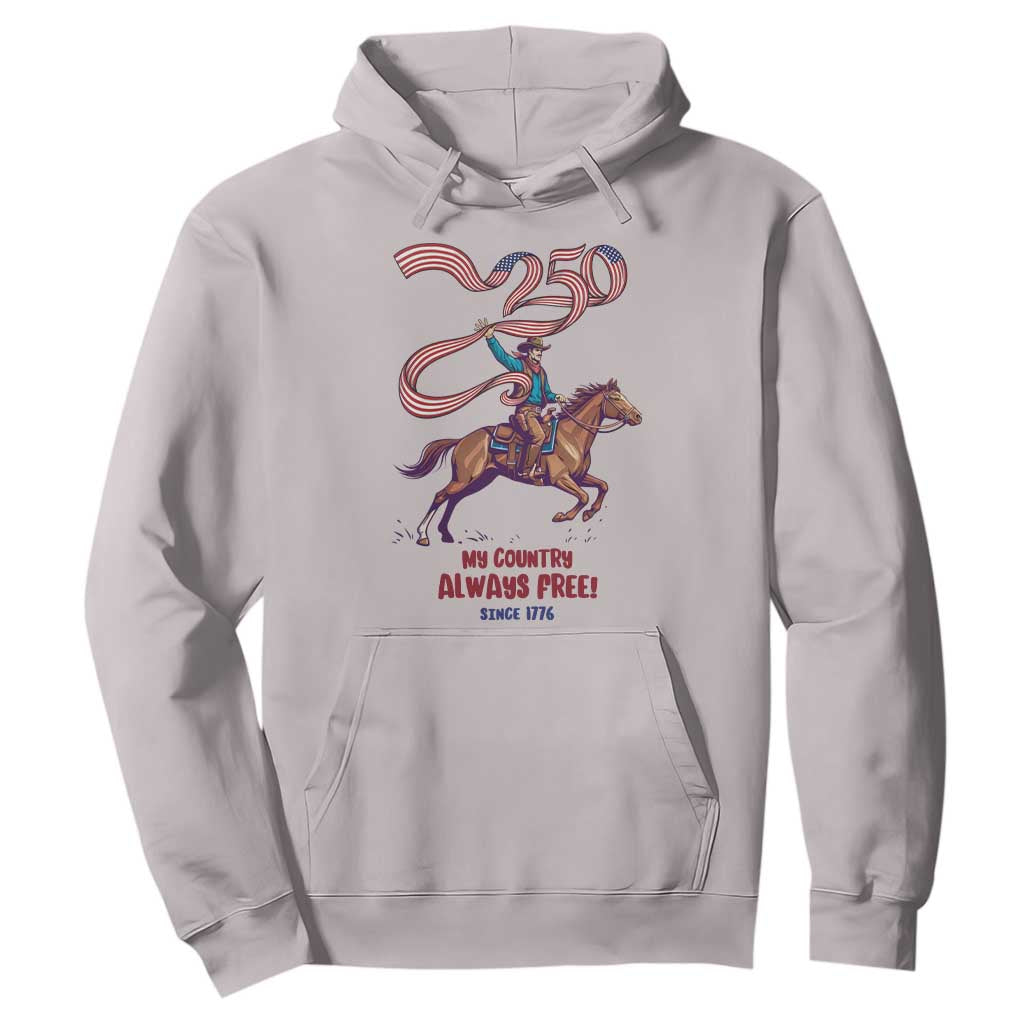 Funny Patriotic Cowboy Hoodie My Country Always Free USA Pride TS12 Ice Gray Print Your Wear